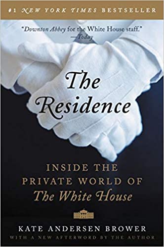 Book cover of The Residence by Kate Andersen Brower