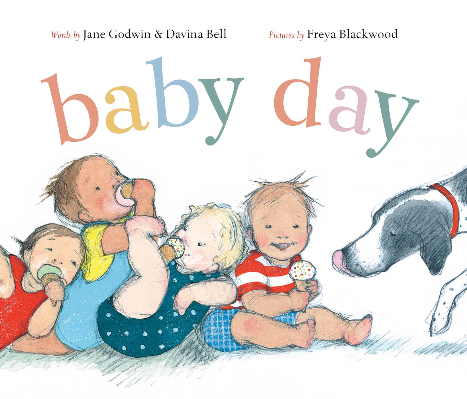 cover of the book "baby day" featuring four babies of various skin tones and a black and white dog, all eating ice cream