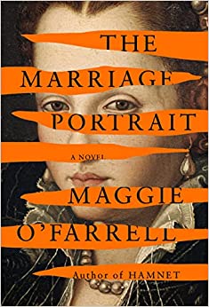 Book cover of The Marriage Portrait by Maggie O'Farrell
