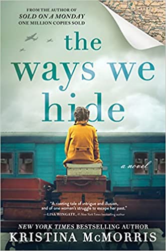 Book cover of The Ways We Hide by Kristina McMorris