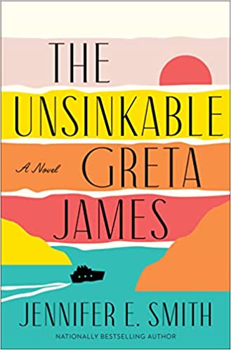 Book cover of The Unsinkable Greta James by Jennifer E. Smith