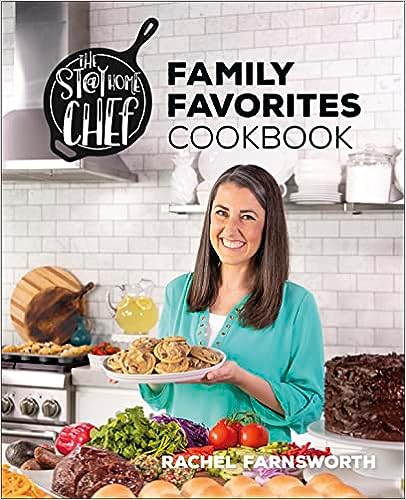 Book cover of The Stay at Home Chef Family Favorites cookbook