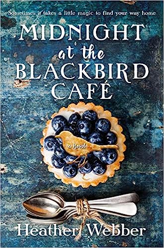 Book cover of Midnight at the Blackbird Cafe by Heather Webber