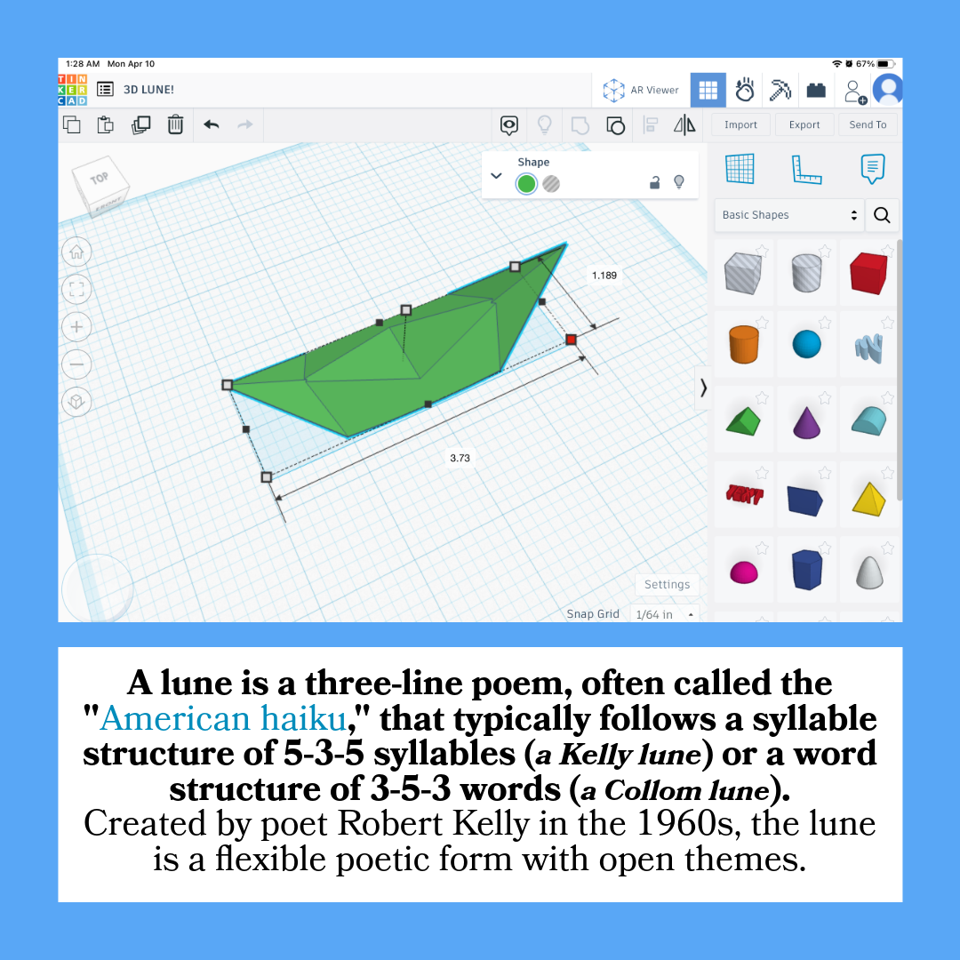 Image showing a "Lune" being created in the Free Online program "Tinkercad", along with an explaination of what a *lune poem* is.