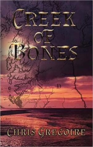 Book cover of Creek of Bones by Chris Gregoire