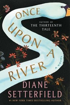 Book cover of Once Upon a River by Diane Setterfield