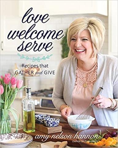 Book cover of Love Welcome Serve by Amy Nelson Hannon