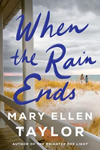 Book cover of When the Rain Ends by Mary Ellen Taylor