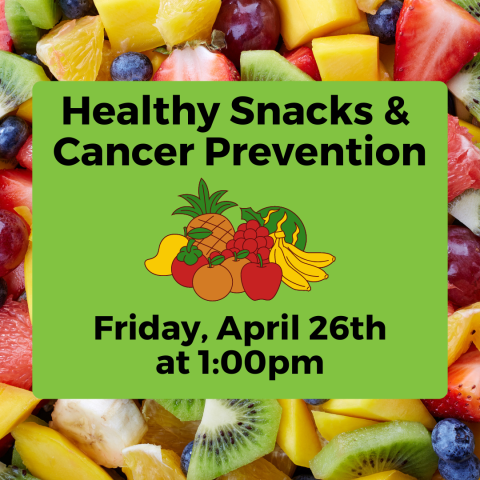 Healthy Snacks and Cancer Prevention Graphic
