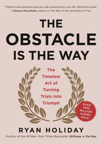Book cover of The Obstacle is the Way by Ryan Holiday