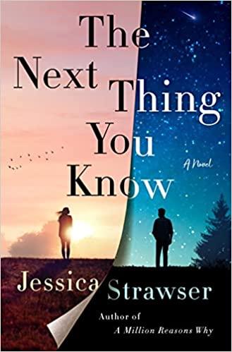 Book cover of The Next Thing You Know by Jessica Strawser