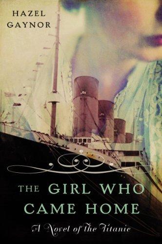 Book cover of The Girl Who Came Home by Hazel Gaynor