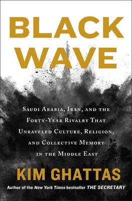 Book cover of Black Wave by Kim Ghattas